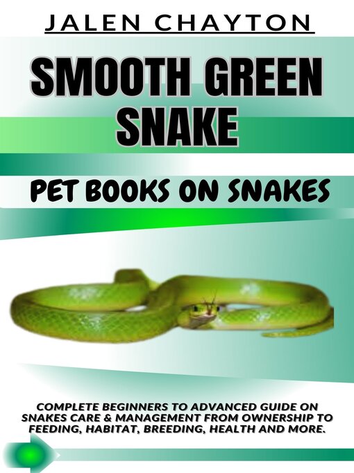 Title details for SMOOTH GREEN SNAKE  PET BOOKS ON SNAKES by jalen chayton - Available